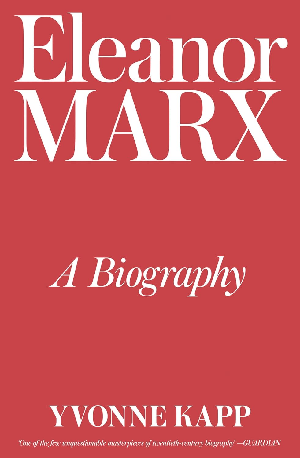 Eleanor Marx: A Biography by Yvonne Kapp