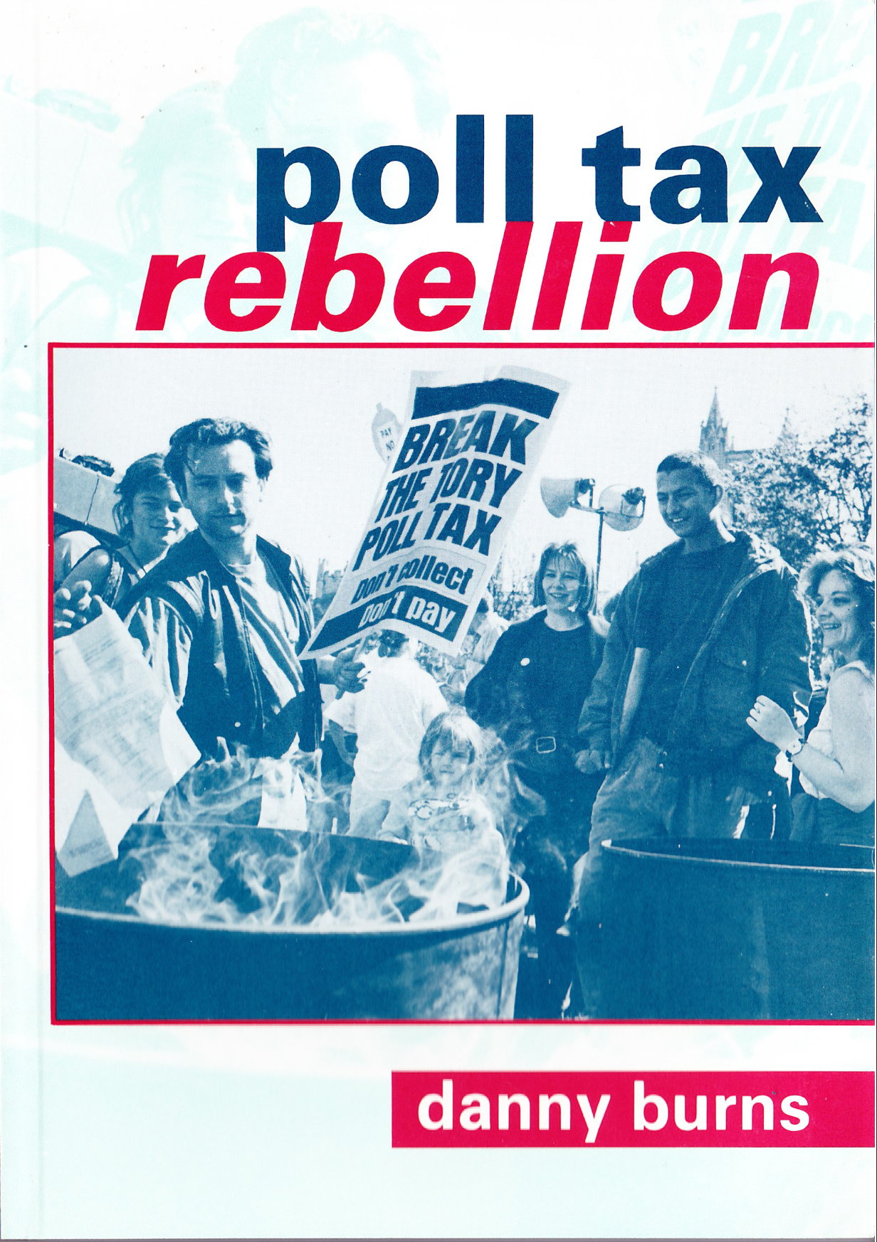 Poll Tax Rebellion by Danny Burns book 9781873176504