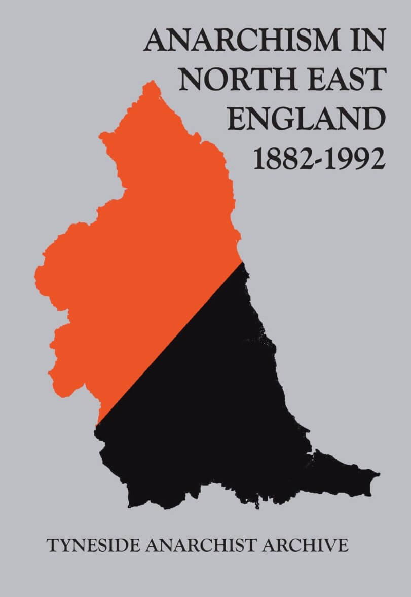 Anarchism in North East England: 1882-1992